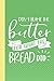 Don't Blame the Butter for What the Bread Did: Keto Diet Log with Humorous Saying - Keep a Daily Record of Your Meals and Snacks, Water and Alcohol Intake, Ketone and Glucose Readings and So Much More