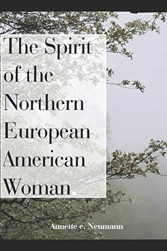 The Spirit of the Northern European American Woman (Paperback)