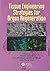 Tissue Engineering Strategies for Organ Regeneration