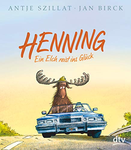 Henning Ein Elch reist ins Glück (Hardcover)