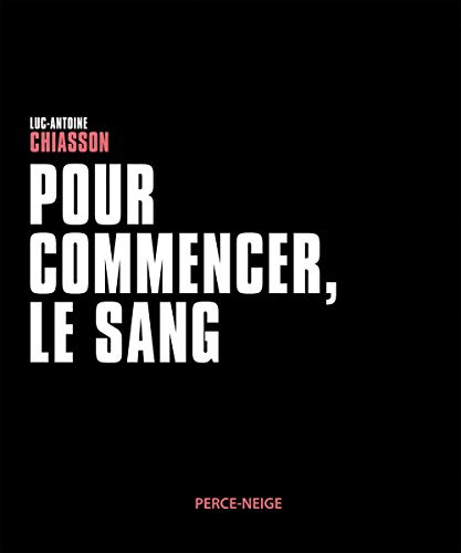 Pour commencer, le sang (Paperback)