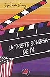 La Triste Sonrisa de M by José Ramón Gómez
