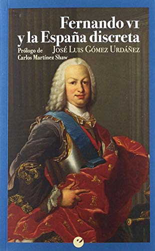 Fernando VI y la España discreta (Paperback)