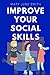Improve your Social Skills:...