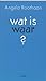 Wat is waar? by Angela Roothaan
