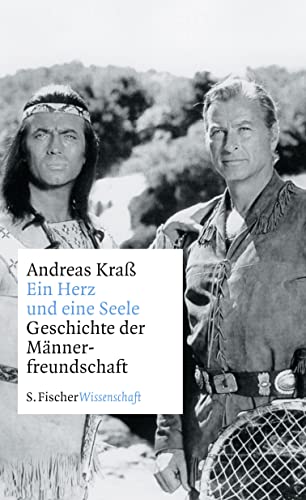 Ein Herz und eine Seele. Geschichte der Männerfreundschaft (Hardcover)