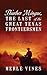 Thurber Mingus, the Last of the Great Texas Frontiersmen by Merle Vines