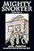 Mighty Snorter Volume 4 by J.R. Fortin