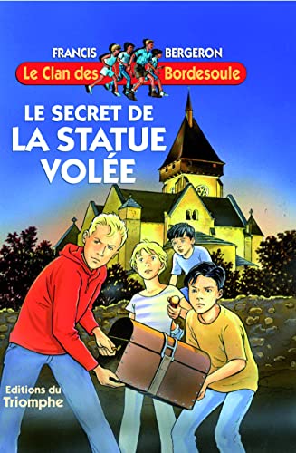 Le Secret de la Statue Volée (Clan des Bordesoule, #1)