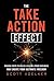 The Take Action Effect: Proven Steps to Build a Future-Proof Business & Create Your Ultimate Freedom