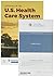 Essentials of the U.S. Health Care System with Advantage Access and the Navigate 2 Scenario for Health Policy