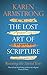The Lost Art of Scripture by Karen Armstrong The Lost Art of Scripture by Karen Armstrong