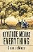 Attitude Means Everything