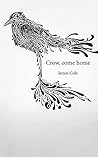 Crow, come home