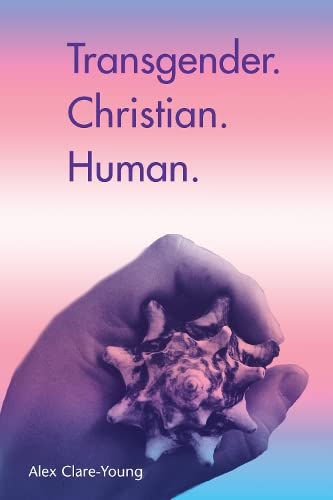 Transgender. Christian. Human. (Paperback)