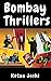 Bombay Thrillers by Ketan Joshi