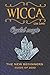 Wicca Crystal Magic: The New Book of 2020, a Beginner’s Guide for Wiccan or Other Practitioner of Witchcraft With Simple Crystal and Stone Spells, an Easy Starter Kit.