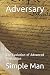 Adversary: The Evolution of Advanced Civilization