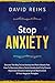 STOP ANXIETY: Discover the ...
