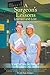A Surgeon's Lessons, Learned and Lost by John Raffensperger