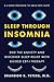 Sleep Through Insomnia: End the Anxiety and Discover Sleep Relief with Guided CBT-I Therapy
