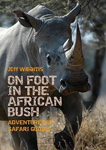 On Foot in the African Bush: Adventures of Safari Guides (Paperback)