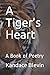 A Tiger’s Heart: A Book of ...
