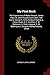 My First Book: The Experiences of Walter Besant, James Payn, W. Clark Russell, Grant Allen, Hall Caine, George R. Sims, Rudyard Kipling, A. Conan ... I. Zangwill, Morley Roberts, David