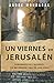 un viernes en Jerusalén: CA...
