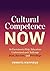 Cultural Competence Now: 56...