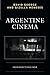 Argentine Cinema: From Noir to Neo-Noir