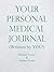 Your Personal Medical Journal by Michael Grewe