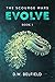Evolve: The Scourge Wars Book 1