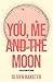 You, Me and the Moon by Oliver Baxxter You, Me and the Moon by Oliver Baxxter