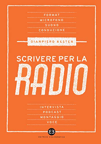 Scrivere per la radio: intrattenimento e informazione (Paperback)