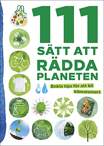 111 sätt att rädda planeten : enkla tips för att bli klimatsmart (Paperback)
