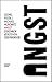 Angst: Erkennen – Verstehen – Überwinden