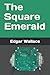 The Square Emerald