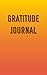 Gratitude Journal: 366 page diary to help develop and guide you to becoming more grateful, thankful, and happy