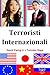 Terroristi Internazionali (Italian Edition)