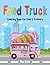 Food Truck Coloring Book For Kids & Toddlers: Book for Toddlers and Preschool Kids to Learn the Color
