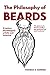 The Philosophy of Beards: P...