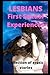 LESBIANS - First sexual exp...