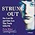 Strung Out: One Last Hit and Other Lies That Nearly Killed Me