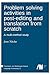 Problem solving activities in post-editing and translation from scratch: A multi-method study