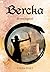 Bercka by Linda Zoet Bercka by Linda Zoet