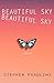 Beautiful Sky Beautiful Sky by Stephen Parolini Beautiful Sky Beautiful Sky by Stephen Parolini