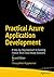OO_Practical Azure Application Development by Gaurav Kumar Arora