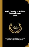 Early Records Of Dedham, Massachusetts; Volume 2