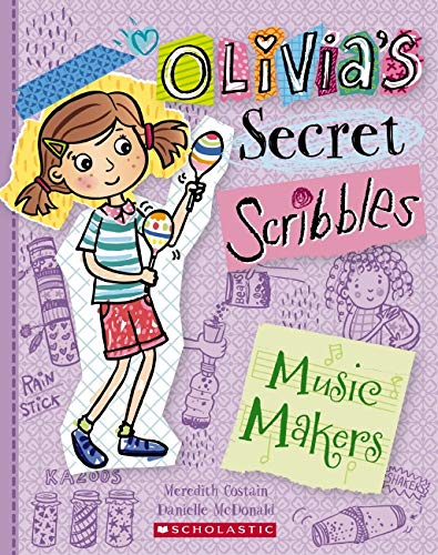 Music Makers (Olivia’s Secret Scribbles #7)